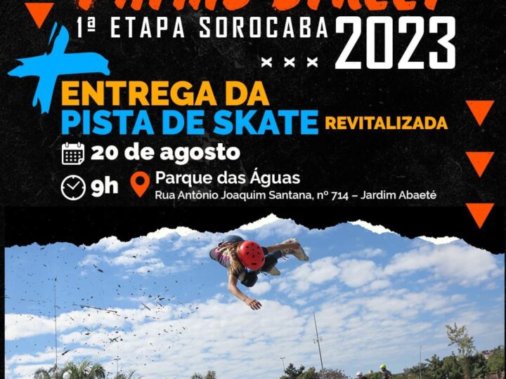 Campeonato Paulista de Patins Street – 1ª Etapa Sorocaba – 20 de Agosto